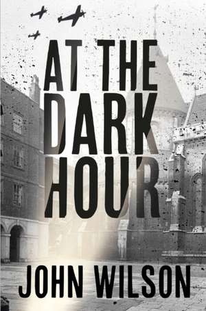 At The Dark Hour de John Wilson