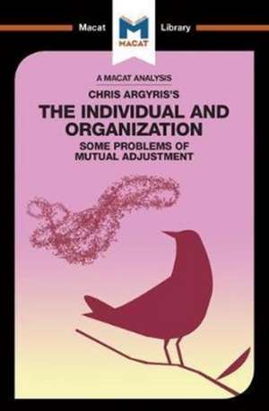 An Analysis of Chris Argyris's Integrating the Individual and the Organization de Stoyan Stoyanov