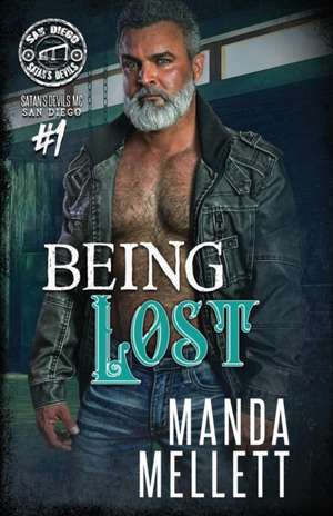 Being Lost (Satan's Devils MC San Diego #1) de Manda Mellett