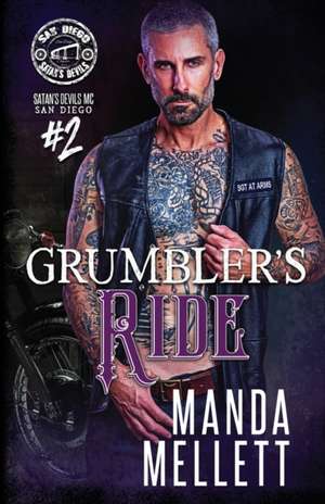 Grumbler's Ride (Satan's Devils MC San Diego #2) de Manda Mellett