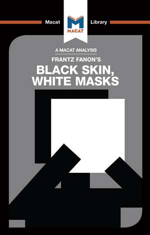 An Analysis of Frantz Fanon's Black Skin, White Masks de Rachele Dini