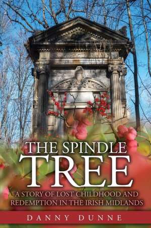 The Spindle Tree de Danny Dunne