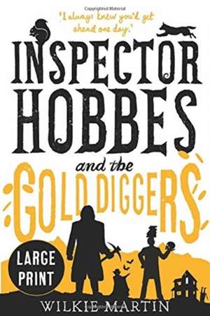 Inspector Hobbes and the Gold Diggers de Wilkie Martin