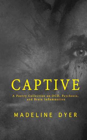 Captive de Madeline Dyer