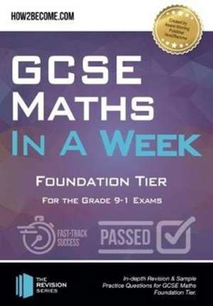 How2become: GCSE Maths in a Week: Foundation Tier