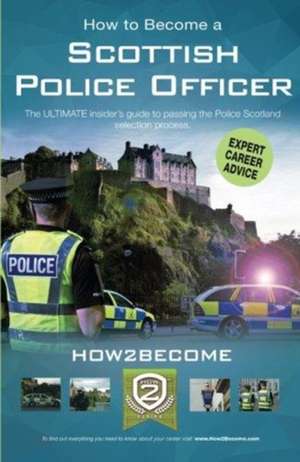 How to Become a Scottish Police Officer de How2become