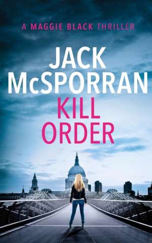 Kill Order de Jack McSporran