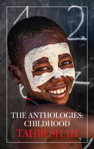 The Anthologies de Tahir Shah