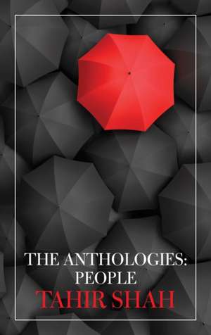 The Anthologies de Tahir Shah