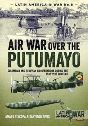 Air War Over the Putumayo de Amaru Tincopa