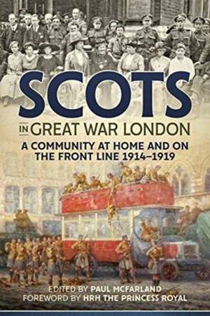 Scots in Great War London de Hugh Pym