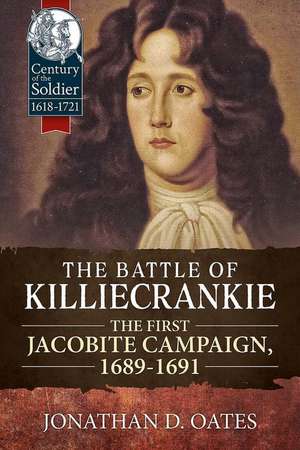 The Battle of Killiecrankie de Jonathan D Oates