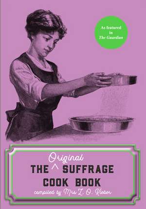 The Original Suffrage Cook Book de L. O. Kleber