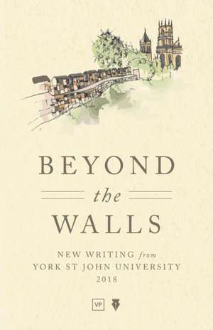 Beyond the Walls de York Centre for Writing