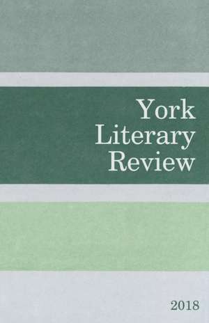 York Literary Review 2018 de York Centre for Writing