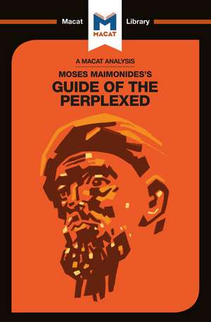 An Analysis of Moses Maimonides's Guide for the Perplexed de Mark Scarlata