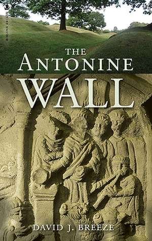 The Antonine Wall de David Breeze