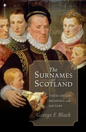 The Surnames of Scotland de George F. Black