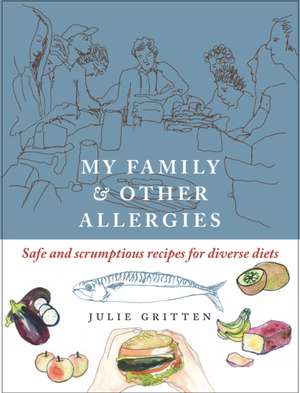 My Family and Other Allergies de Julie Gritten