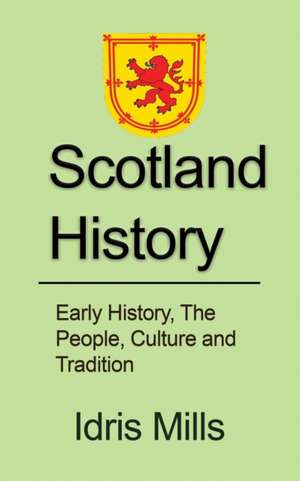 Scotland History de Idris Mills