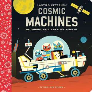 Astro Kittens: Cosmic Machines de Dominic Walliman