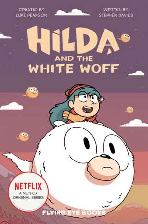 Hilda and the White Woff: Hilda Netflix Tie-In 6 de Luke Pearson