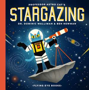 Professor Astro Cat's Stargazing de Dominic Walliman