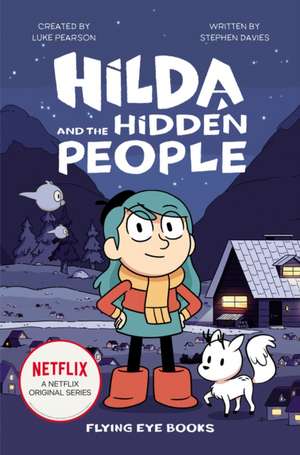 Hilda and the Hidden People: Hilda Netflix Tie-In 1 de Luke Pearson