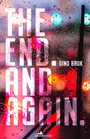 The End. And Again de Dino Bauk