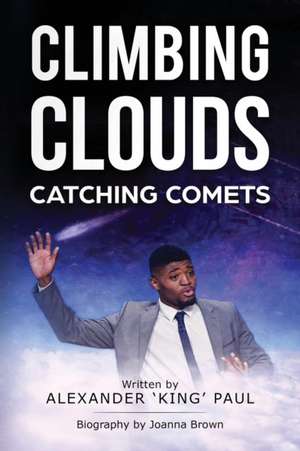 Climbing Clouds Catching Comets de Alexander Paul