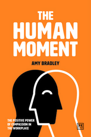 The Human Moment de Amy Bradley