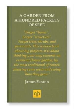 A Garden from a Hundred Packets of Seed de James Fenton