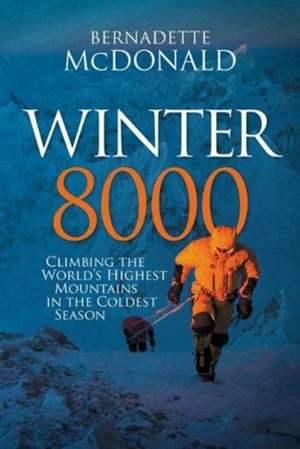 Winter 8000 de Bernadette Mcdonald