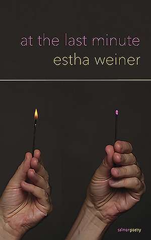 At the Last Minute de Estha Weiner