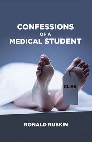 Confessions of a Medical Student de Ronald Ruskin