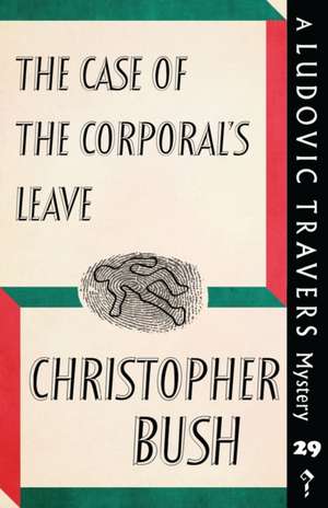 The Case of the Corporal's Leave de Christopher Bush