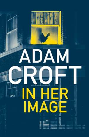 In Her Image de Adam Croft