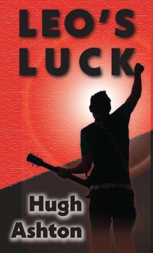 Leo's Luck de Hugh Ashton