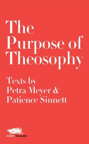 The Purpose of Theosophy de Petra Meyer