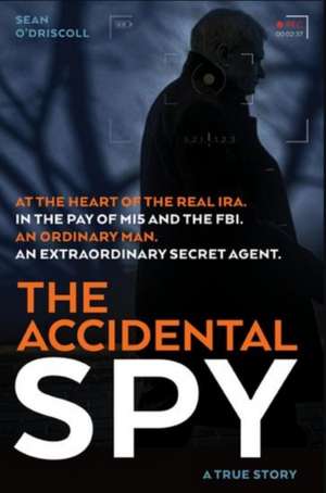 O'Driscoll, S: The Accidental Spy de Sean O'Driscoll