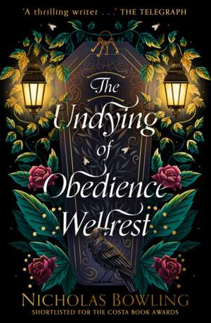 The Undying of Obedience Wellrest de Nicholas Bowling