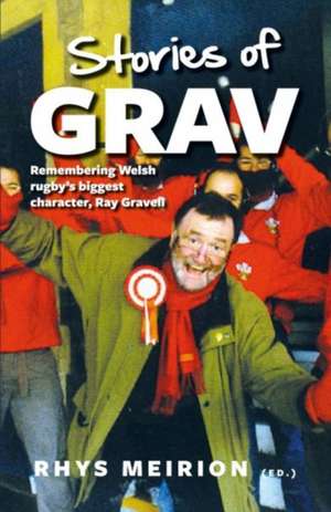 Grav - The Legend of Ray Gravell de Rhys Meirion