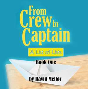 From Crew to Captain de David Mellor