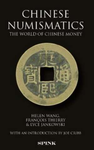 Chinese Numismatics de Helen Wang