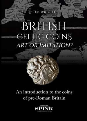 British Celtic Coinage de Spink & Son