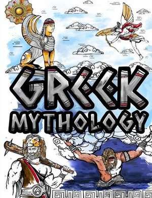 Greek Mythlogy Coloring Book: Adult Colouring Fun Stress Relief Relaxation and Escape de Aryla Publishing