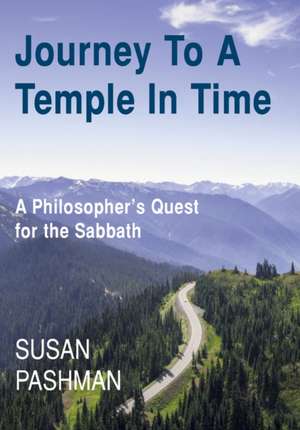 Journey to a Temple in Time de Susan Pashman