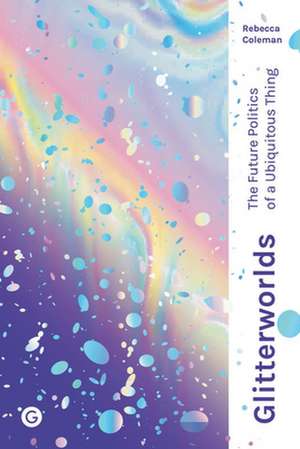 Glitterworlds de Rebecca Coleman