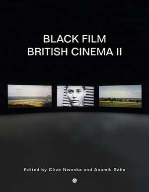 Black Film British Cinema II de Clive Nwonka