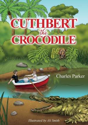 Cuthbert the Crocodile de Charles Parker